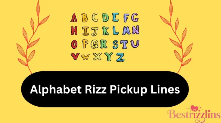 Alphabet Rizz Pickup Lines