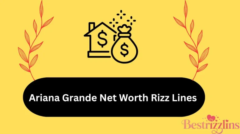Ariana Grande Net Worth Rizz Lines
