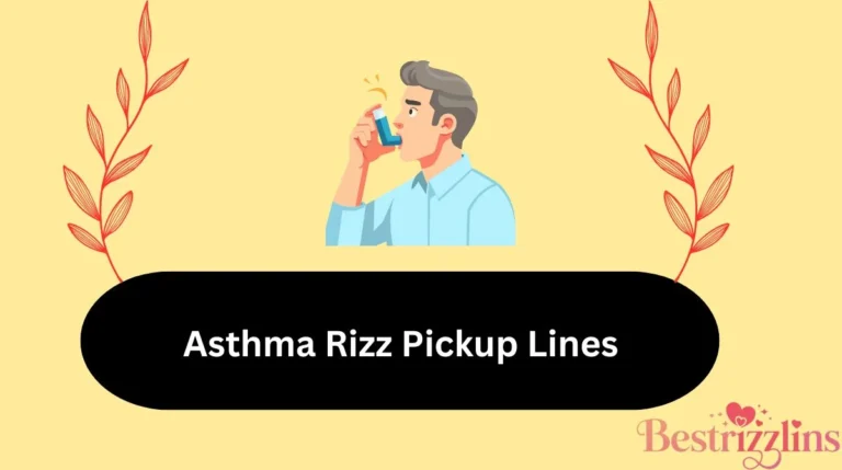 Asthma Rizz Pickup Lines