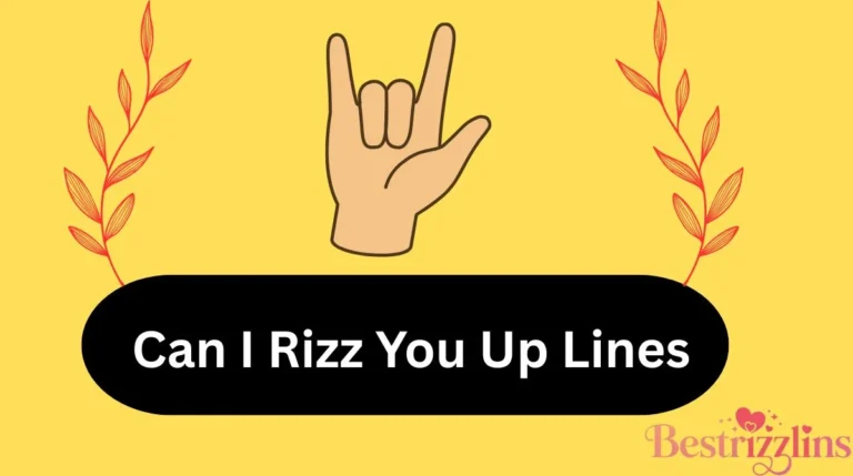 Can I Rizz You Up Lines