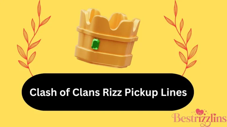 Clash of Clans Rizz Pickup Lines