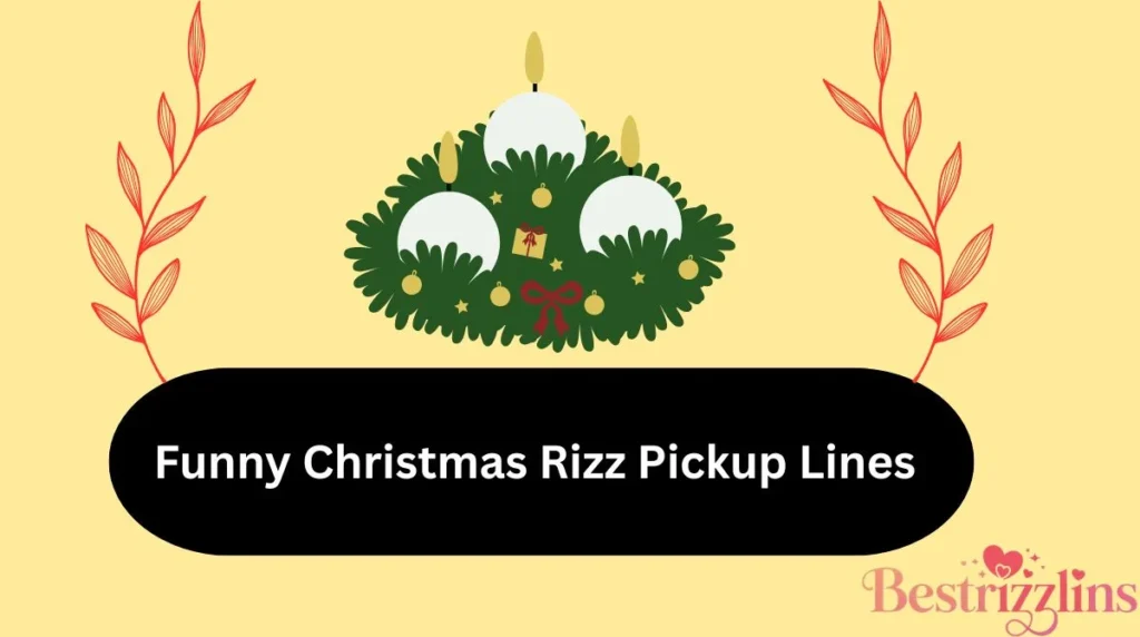 Funny Christmas Rizz Pickup Lines