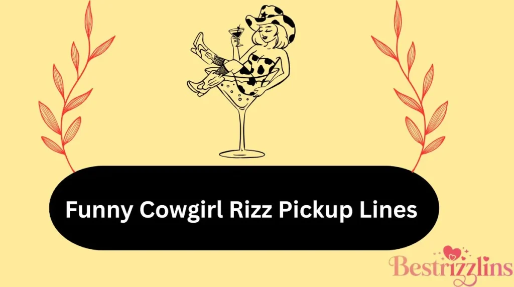 Funny Cowgirl Rizz Pickup Lines