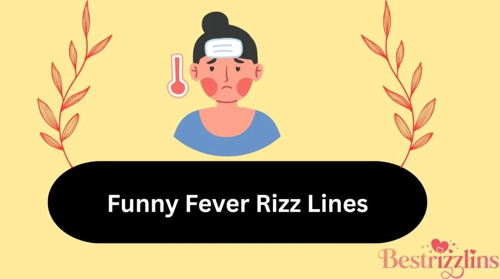 Funny Fever Rizz Lines