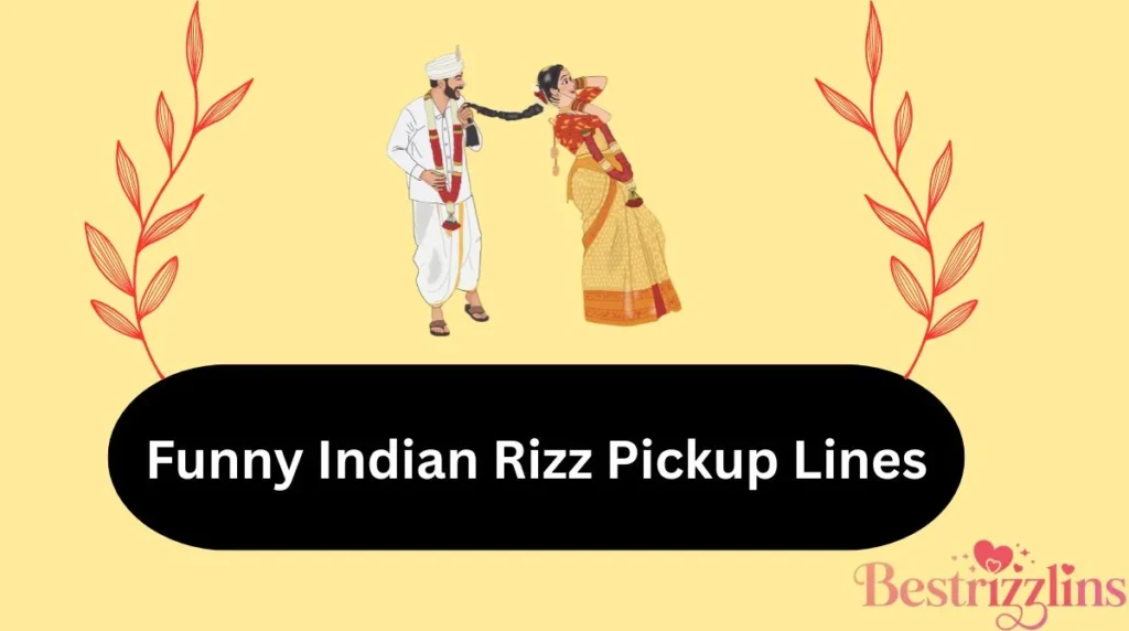Funny Indian Rizz Pickup Lines