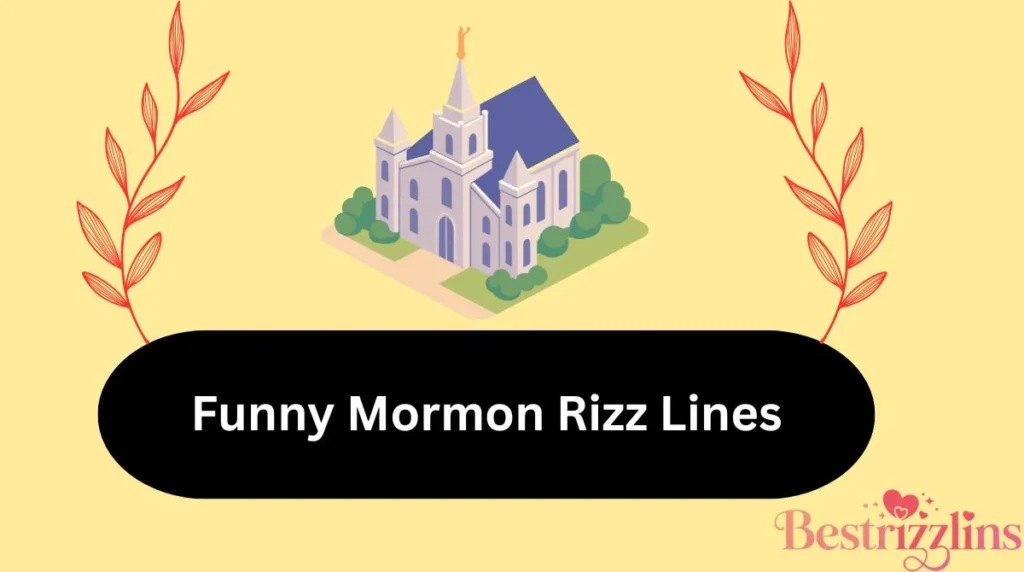 Funny Mormon Rizz Lines