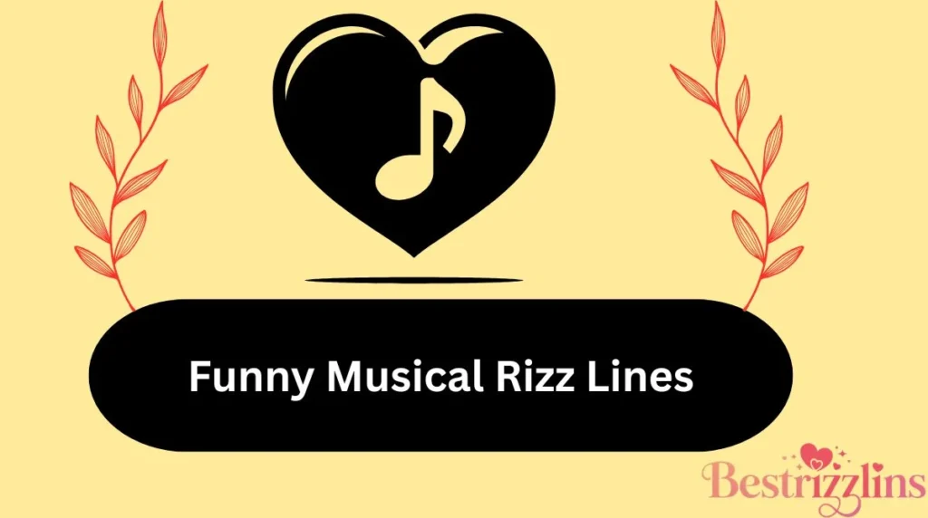 Funny Musical Rizz Lines