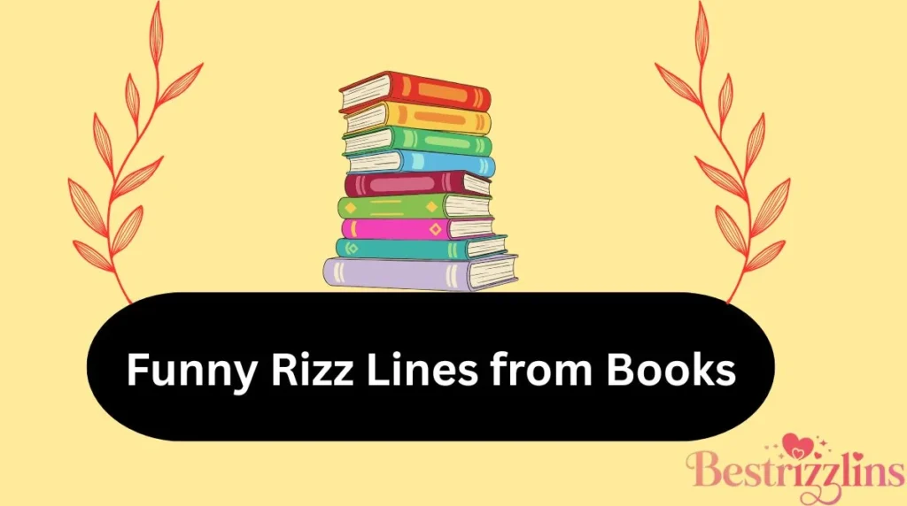 Funny Rizz Lines from Books