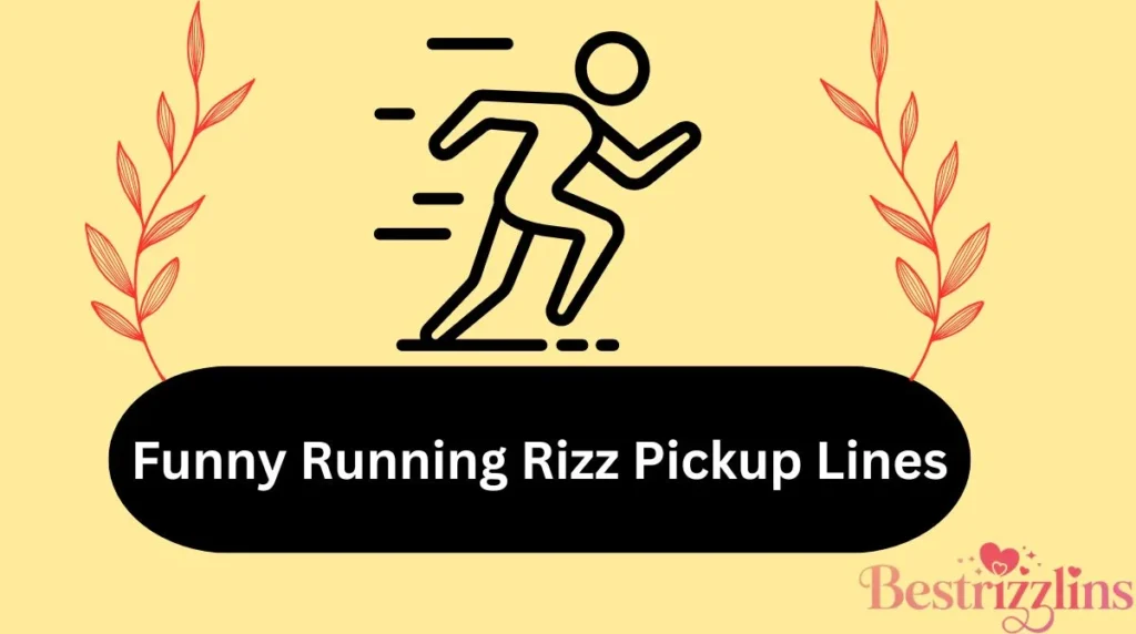 Funny Running Rizz Pickup Lines