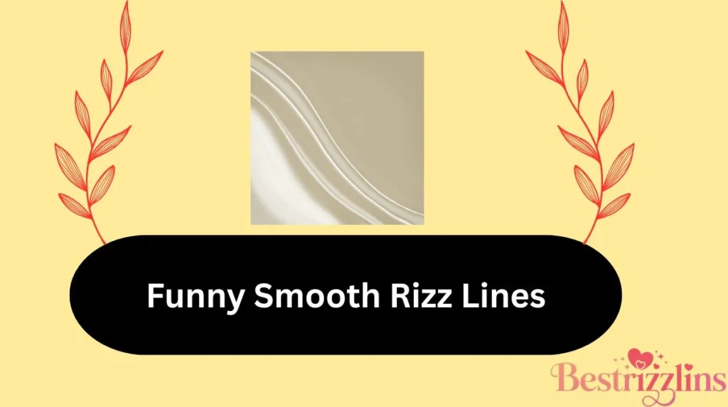 Funny Smooth Rizz Lines