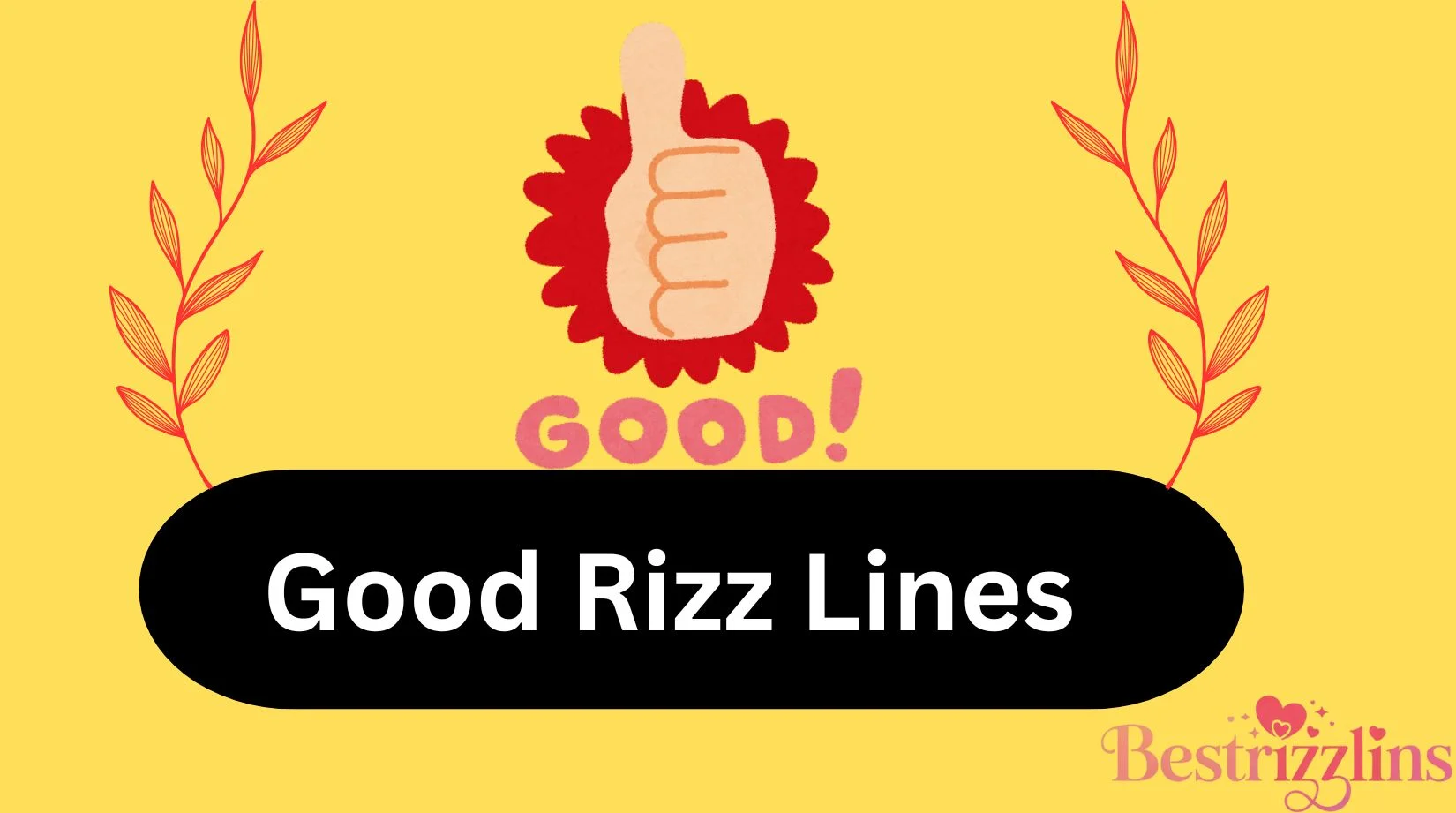 Good Rizz Linbes 172+ Good Rizz Lines to Steal Hearts Today โก๏ธ๐2026[updated ...