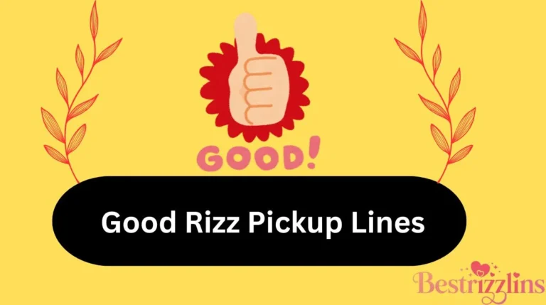 Good Rizz Pickup Lines