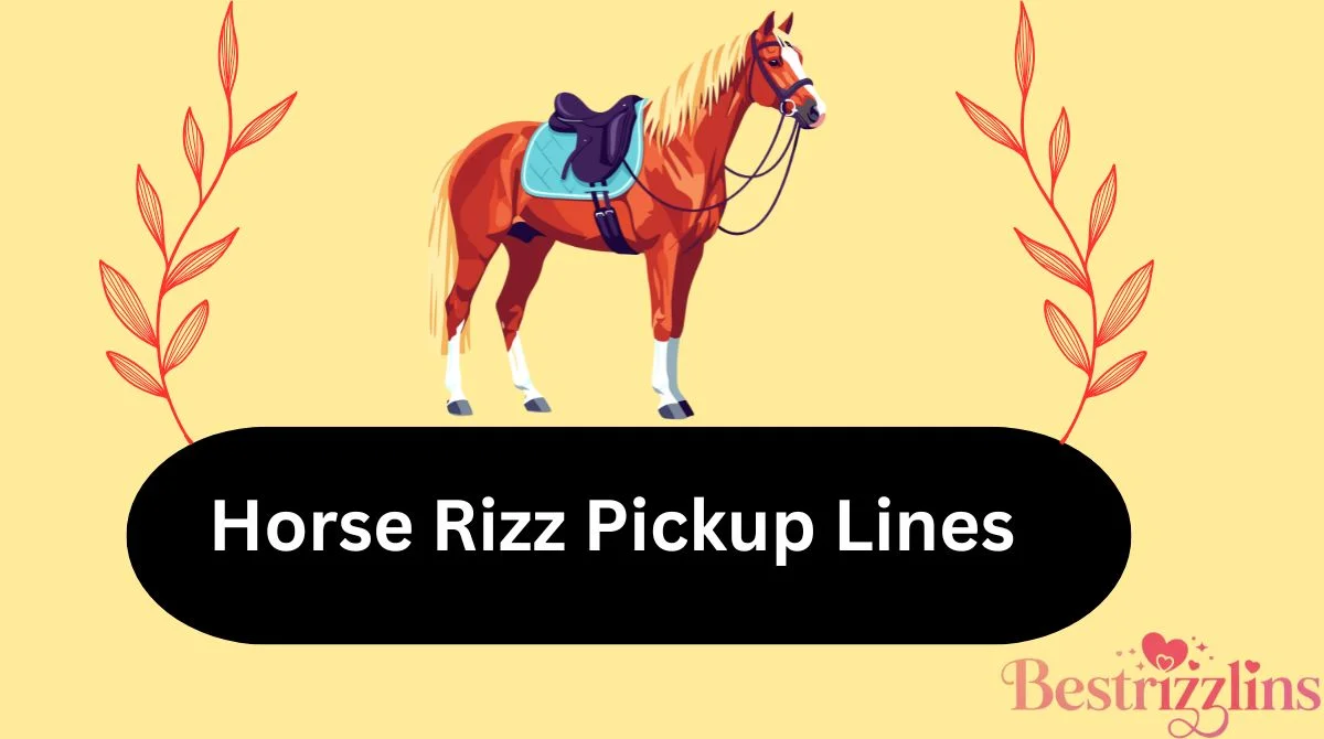 136+ Horse Rizz Pickup Lines That Gallop Straight Into Their DMs In ...