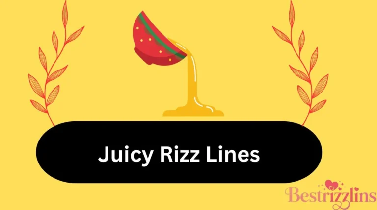 Juicy Rizz Lines