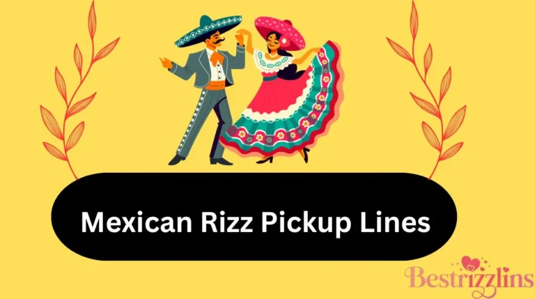 Mexican Rizz Pickup Lines