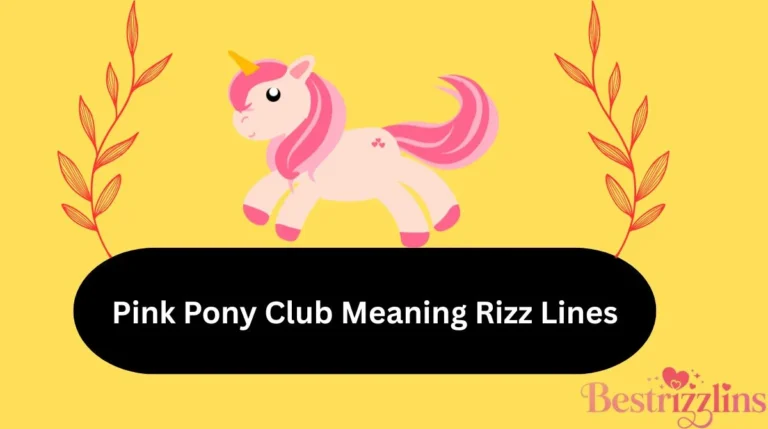 Pink Pony Club Meaning Rizz Lines