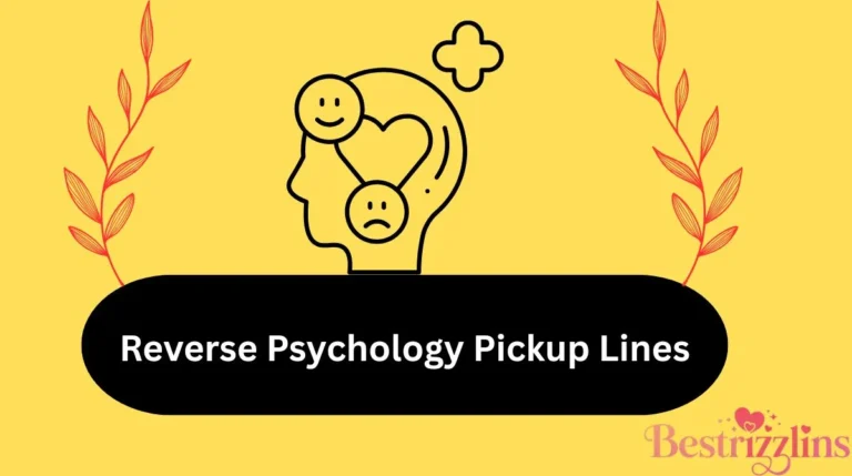 Reverse Psychology Pickup Lines