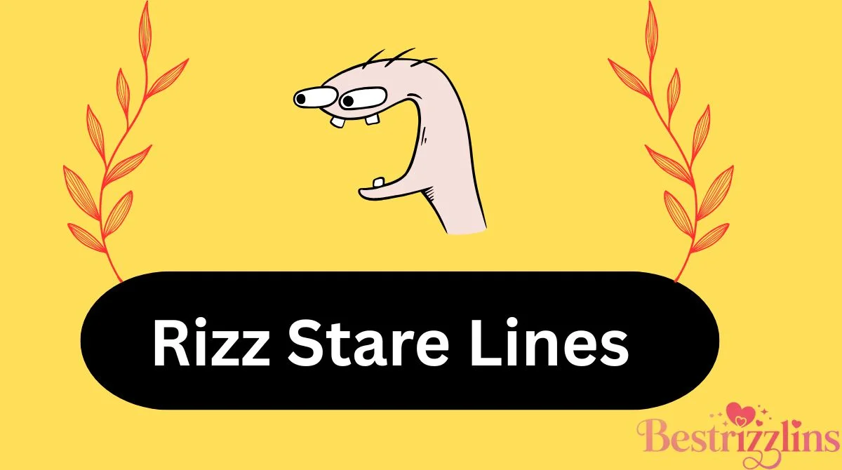 176+ Rizz Stare Lines That Hit Different 😎 - bestrizzlins.com