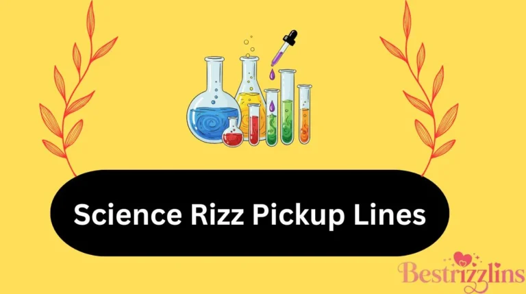 140+ Science Rizz Pickup Lines π¬ - bestrizzlins.com