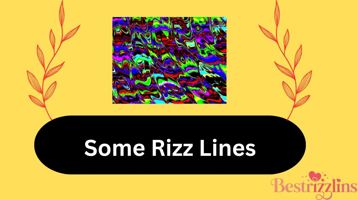 136+ Some Rizz Lines to Level Up Your Flirting Game ππ₯ - bestrizzlins.com