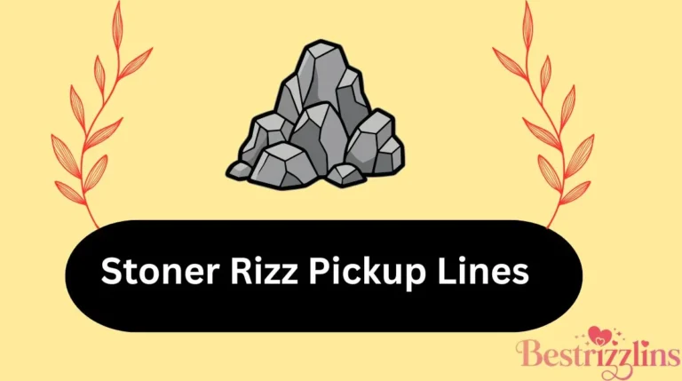 Stoner Rizz Pickup Lines