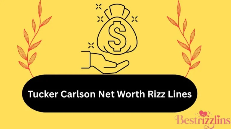 Tucker Carlson Net Worth Rizz Lines