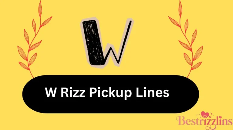 W Rizz Pickup Lines