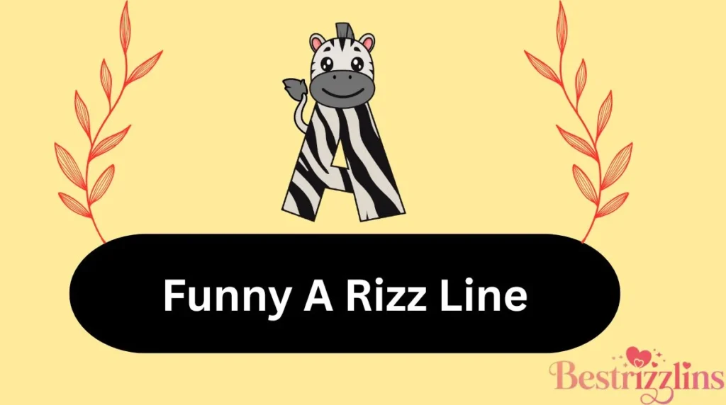 Funny A Rizz Line