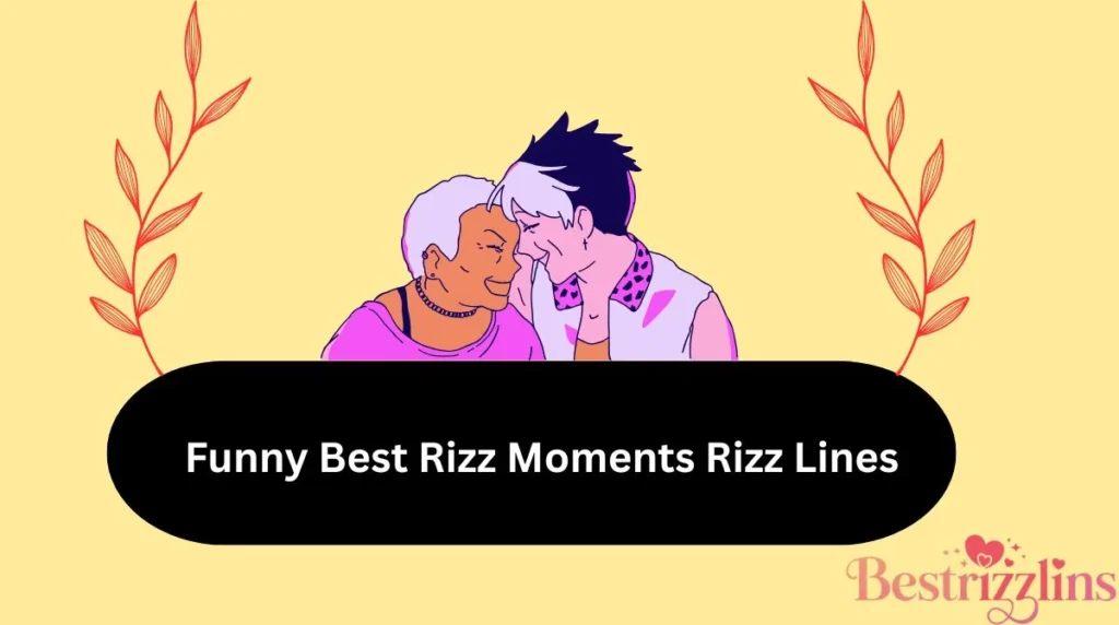 Funny Best Rizz Moments Rizz Lines