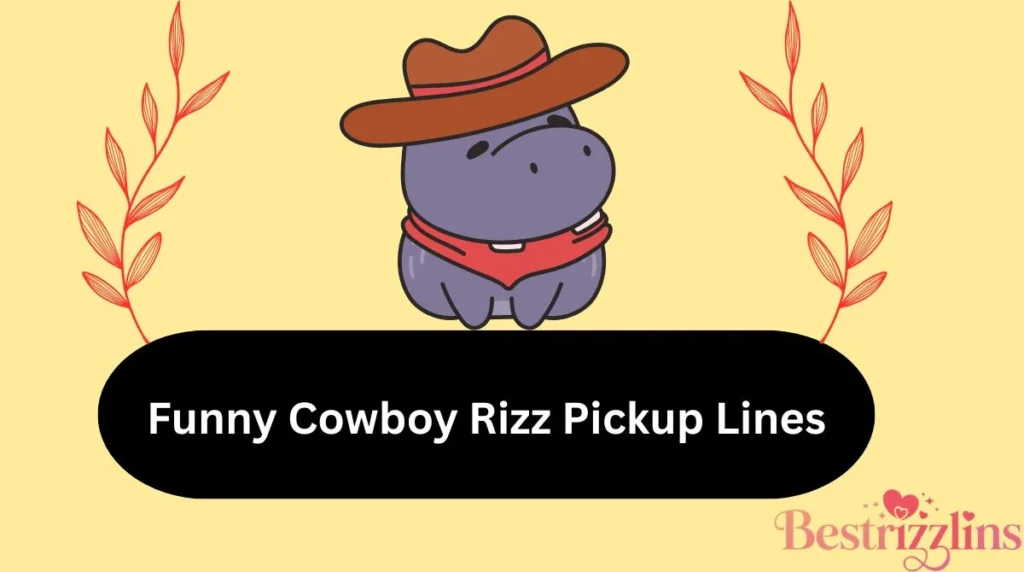 Funny Cowboy Rizz Pickup Lines