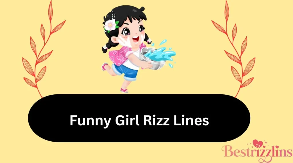 Funny Girl Rizz Lines