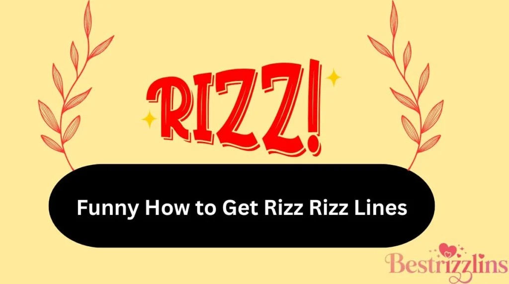 Funny How to Get Rizz Rizz Lines