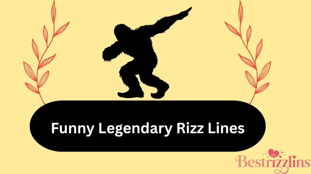 Funny Legendary Rizz Lines
