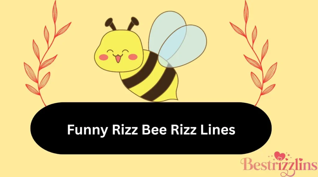 Funny Rizz Bee Rizz Lines