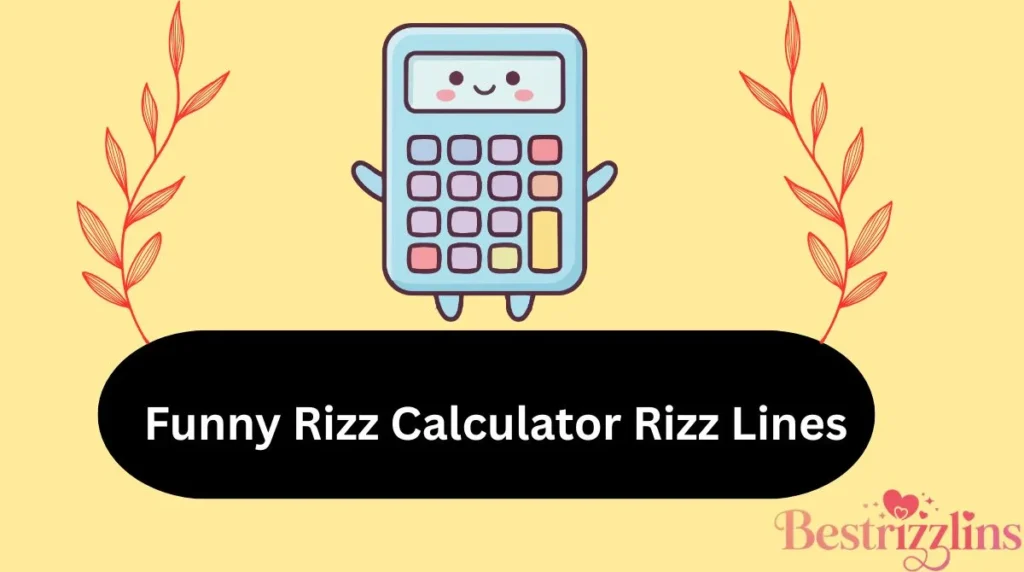 Funny Rizz Calculator Rizz Lines