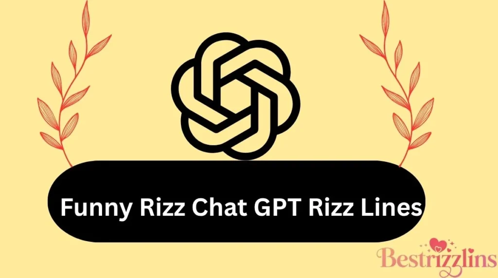 Funny Rizz Chat GPT Rizz Lines
