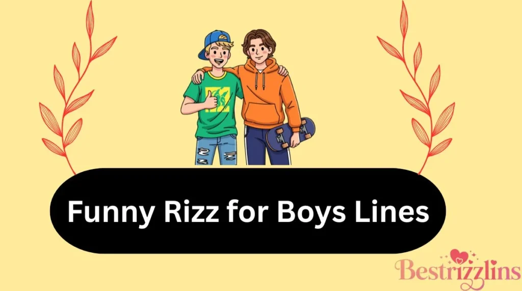 Funny Rizz for Boys Lines