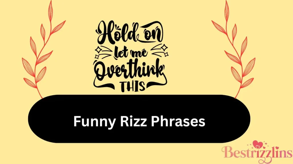 Funny Rizz Phrases