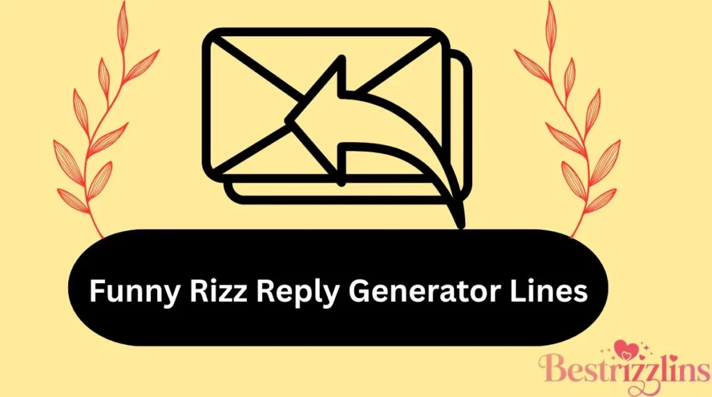 Funny Rizz Reply Generator Lines