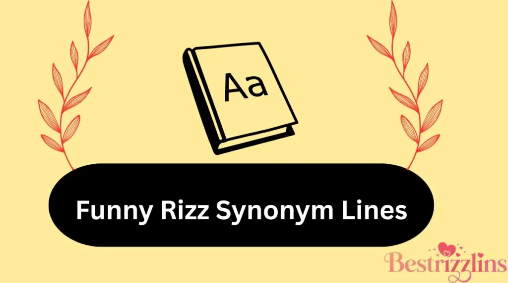 Funny Rizz Synonym Lines