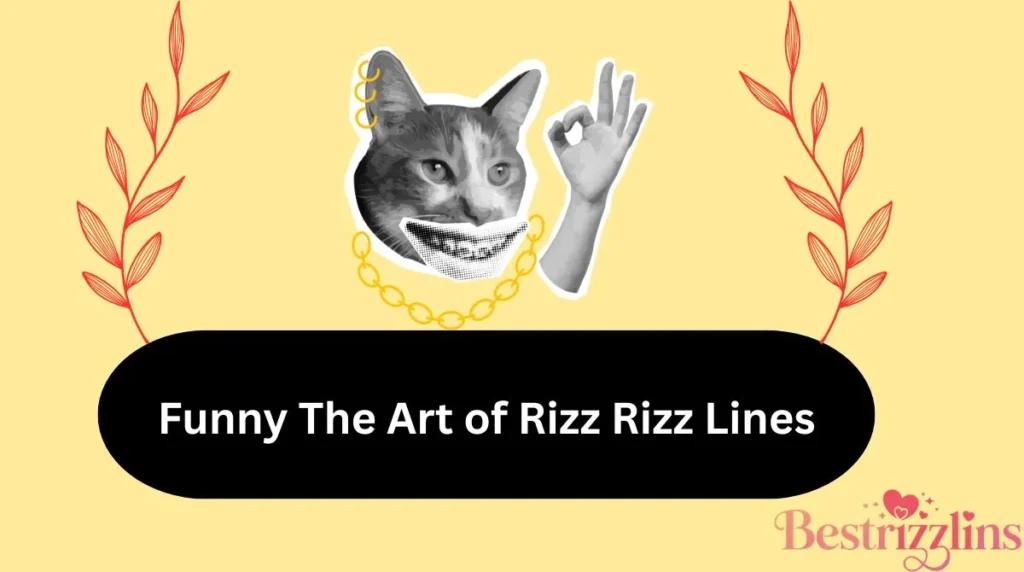 Funny The Art of Rizz Rizz Lines
