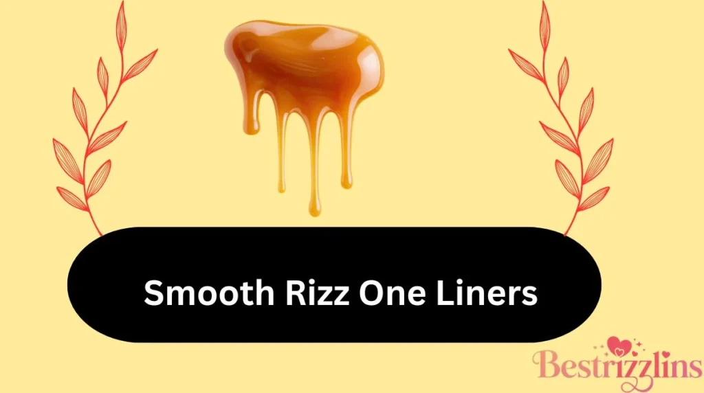 Smooth Rizz One Liners