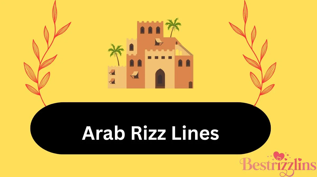 120+ Arab Rizz Lines That Hit Different 🌙🔥 - bestrizzlins.com