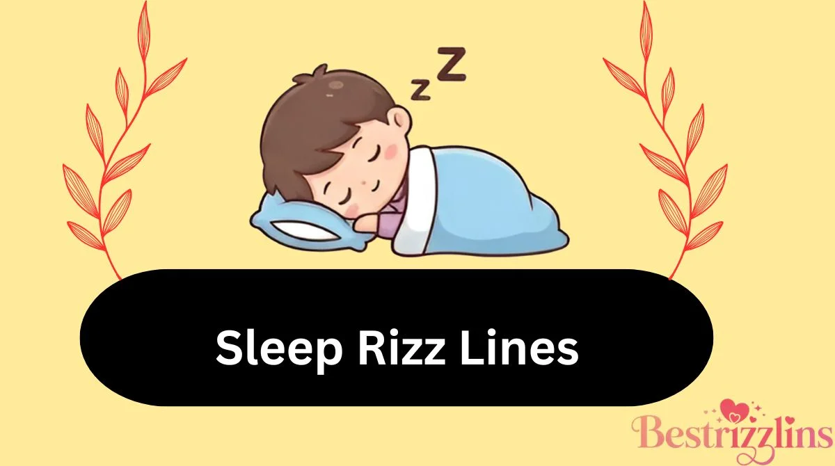 Sleeping Rizz π΄ 142+ Sleep Rizz Lines Thatβll Tuck Them Inβ¦ and Into Your Heart π« ...