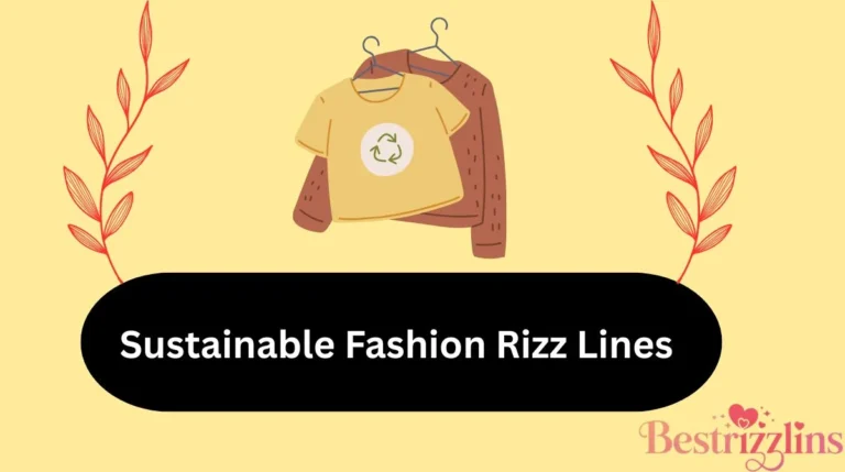 184+ Sustainable Fashion Rizz Lines That Slap ๐ - bestrizzlins.com