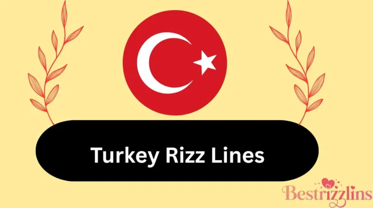 Turkey Rizz Lines