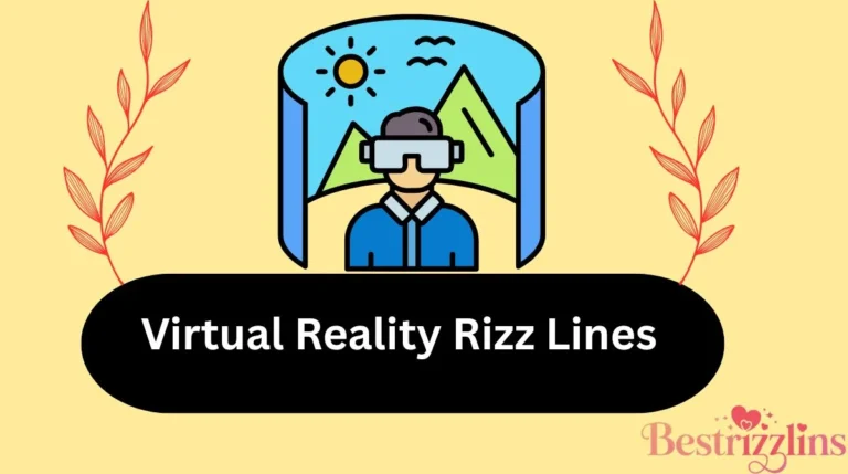 Virtual Reality Rizz Lines
