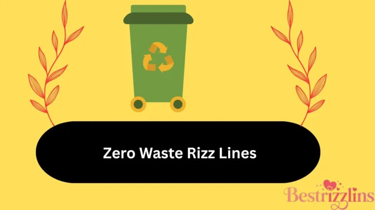 Zero Waste Rizz Lines