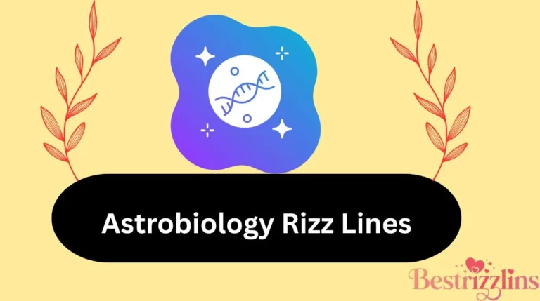 Astrobiology Rizz Lines