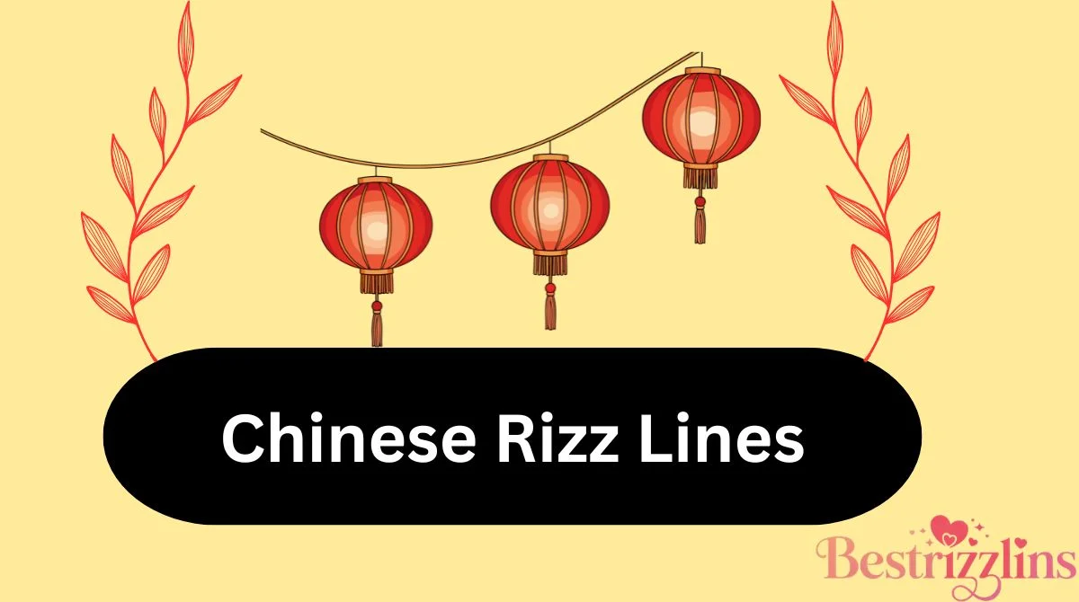 197+ Chinese Rizz Lines That Hit Different 🇨🇳 (Funny, Smooth & Gen Z ...